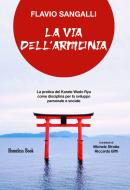 Ebook La via dell'armonia di Flavio Sangalli edito da Homeless Book