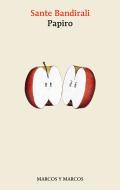 Ebook Papiro di Sante Bandirali edito da Marcos y Marcos