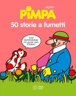 50 storie a fumetti di Pimpa. Nuova ediz. 50 storie a fumetti di Pimpa. Nuova ediz.