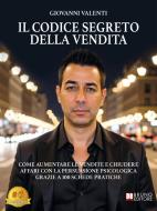 Ebook Il Codice Segreto Della Vendita di Giovanni Valenti edito da Bruno Editore