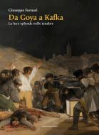 Ebook Da Goya a Kafka di Giuseppe Fornari edito da Marcianum Press