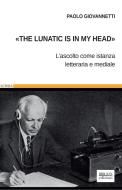 Ebook «The lunatic is in my head» di Paolo Giovannetti edito da Biblion Edizioni