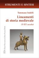 Ebook Lineamenti di storia medievale (V-XV secolo) di Tommaso Indelli edito da LED Edizioni Universitarie