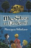 Ebook Messaggi da lontano di Mariapia Veladiano edito da Rizzoli