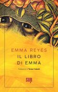 Ebook Il libro di Emma di Reyes Emma edito da SUR