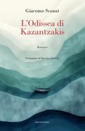 Ebook L'Odissea di Kazantzakis di Giacomo Scanzi edito da Marcianum Press