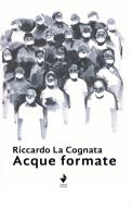 Ebook Acque formate di Riccardo La Cognata edito da venturaedizioni
