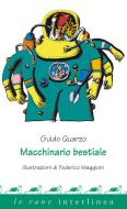 Ebook Macchinario bestiale di Quarzo Guido edito da Interlinea