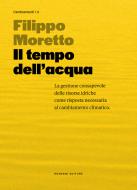 Ebook Il tempo dell’acqua di Filippo Moretto edito da Ronzani Editore