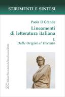 Ebook Lineamenti di letteratura italiana. I. Dalle origini al Trecento di Paola Il Grande edito da LED Edizioni Universitarie