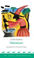 Ebook Chiaroscuro di Quarzo Guido edito da Interlinea