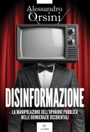 Ebook Disinformazione di Alessandro Orsini edito da Paper First