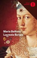 Ebook Lucrezia Borgia di Bellonci Maria edito da Mondadori