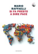Ebook Si fa presto a dire pace di Mario Raffaelli edito da Marcianum Press