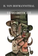Ebook L'uomo difficile di Hugo Von Hofmannsthal edito da Edizioni Theoria New
