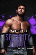 Ebook Security Detail di Evan Grace edito da Triskell Edizioni