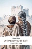 Ebook Un’estate per quattro delitti (Le indagini di zia Agape) di Tiziana Fasoli edito da Vertigo Edizioni