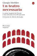 Ebook Un teatro necessario di Strehler Giorgio edito da Il Saggiatore