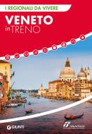 Ebook Veneto in treno di AA.VV. edito da Giunti