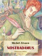Ebook Nostradamus di Michel Zévaco edito da E-BOOKARAMA