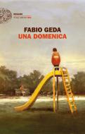 Ebook Una domenica di Geda Fabio edito da Einaudi