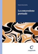 Ebook La concessione portuale - e-Book di Paolo Brambilla edito da Giappichelli Editore