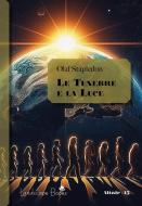 Ebook Le Tenebre e la Luce di Olaf Stapledon edito da Landscape Books