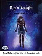 Ebook Bugün Ölece?im di Ken Luball edito da Tektime