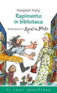 Ebook Rapimento in biblioteca di Mahy Margaret edito da Interlinea