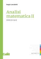 Ebook Analisi matematica II - Esercizi e Quiz di Lancelotti Sergio edito da Celid