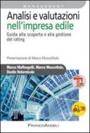 Ebook Analisi e valutazioni nell'impresa edile. Guida alla scoperta e alla gestione del rating di Marco Maffongelli, Marco Muscettola, Danilo Notarnicola edito da Franco Angeli Edizioni