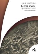 Ebook Gens Vaga di Luigi Mattioli edito da Accademica Edizioni