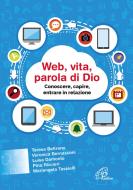 Ebook Web, vita, parola di Dio. Conoscere, capire, entrare in relazione di AUTORI VARI edito da Edizioni Paoline