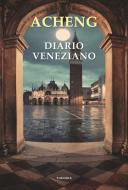 Ebook Diario veneziano di Acheng Zhong edito da Edizioni Theoria New