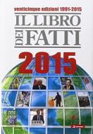 Ebook Il Libro dei Fatti 2015 di AA. VV. edito da Adnkronos Libri