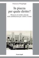 Ebook In piazza per quale diritto? di Francesco Pongiluppi edito da Franco Angeli Edizioni