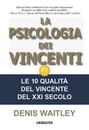 Ebook La psicologia dei vincenti di Denis Wailey edito da Piero Gribaudi Editore srl