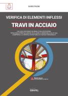 Ebook VERIFICA DI ELEMENTI INFLESSI - TRAVI IN ACCIAIO di Dario Pagni edito da Grafill