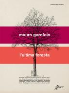 Ebook L'ultima foresta di Mauro Garofalo edito da Aboca