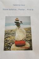 Ebook Stone balance di Irace Caterina edito da ilmiolibro self publishing