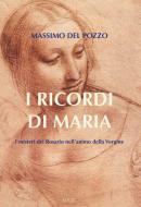 Ebook I ricordi di Maria di Massimo Del Pozzo edito da EDUSC