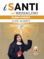 Ebook i santi del messalino. Elena Guerra. La vita. Gli scritti di suor Maria Laura Quattrini edito da Editrice Shalom