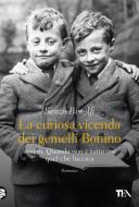 Ebook La curiosa vicenda dei gemelli Bonino di Renzo Bistolfi edito da Tea
