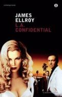 Ebook L. A. Confidential di Ellroy James edito da Mondadori