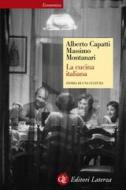 Ebook La cucina italiana di Massimo Montanari, Alberto Capatti edito da Editori Laterza