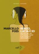 Ebook Renzo, Lucia e io di Fois Marcello edito da ADD Editore