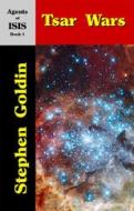 Ebook Tsar Wars--Agents of ISIS, Book 1 di Stephen Goldin edito da Parsina Press