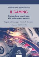 Ebook Il Gaming di Antonio Arrotino, Ranieri Razzante edito da Pacini Editore