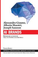 Ebook AI Brands di Alessandro Giaume, Alberto Maestri, Joseph Sassoon edito da Franco Angeli Edizioni