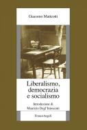 Ebook Liberalismo, democrazia e socialismo di Giacomo Matteotti edito da Franco Angeli Edizioni